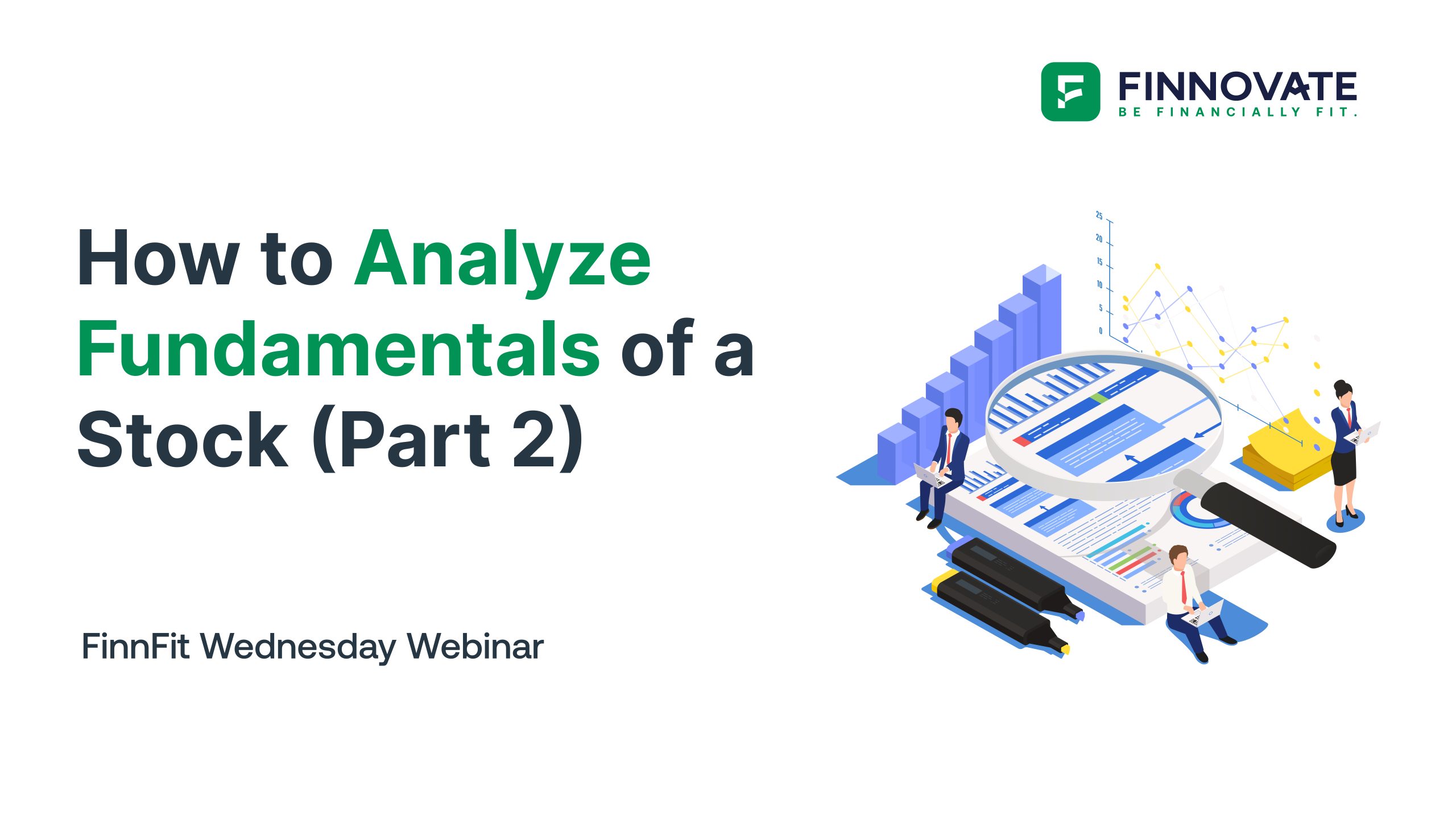 How to Analyze Fundamentals of a Stock (Part 2) I FinnFit Wednesday Webinar I #19